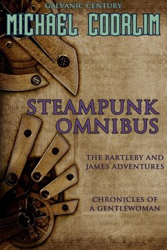 Cover Steampunk Omnibus: A Galvanic Century Collection (eBook, ePUB)