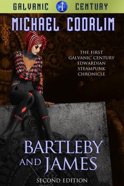 Bartleby and James (Galvanic Century, #1) (eBook, ePUB) - Coorlim, Michael