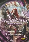 La sfida della morte- Dreamscapes - I racconti perduti- Volume 18 (eBook, ePUB)