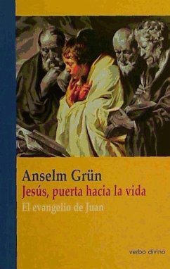 Jesús, puerta hacia la vida - Grün, Anselm