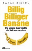 Billig. Billiger. Banane