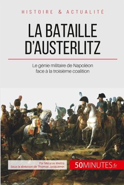 La bataille d'Austerlitz - Mélanie Mettra