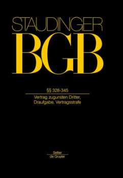 §§ 328-345 / J. von Staudingers Kommentar zum Bürgerlichen Gesetzbuch mit Einführungsgesetz und Nebengesetzen. Recht der Schuldverhäl Buch 2, Recht der Schuldverhältni, Buch 2