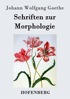 Schriften zur Morphologie - Goethe, Johann Wolfgang von