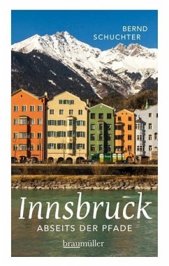 Innsbruck abseits der Pfade - Schuchter, Bernd