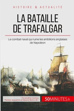 La bataille de Trafalgar - Jonathan Duhoux