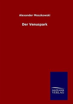 Der Venuspark - Moszkowski, Alexander