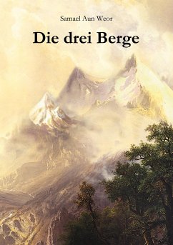 Die drei Berge - Aun Weor, Samael