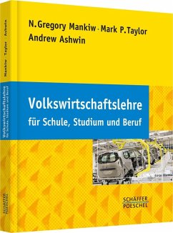 Volkswirtschaftslehre für Schule, Studium und Beruf - Mankiw, Nicholas Gr.;Taylor, Mark P.;Ashwin, Andrew