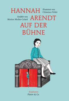 Hannah Arendt auf der Bühne - Muller-Colard, Marion;Pollet, Clémence