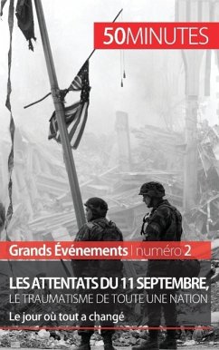 Les attentats du 11 septembre 2001, le traumatisme de toute une nation (Grands Événements) - Quentin Convard; 50minutes