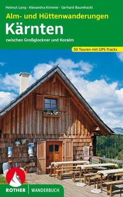 Rother Wanderbuch Alm- und Hüttenwanderungen Kärnten - Lang, Helmut;Kimmer, Alexandra;Baumhackl, Gerhard