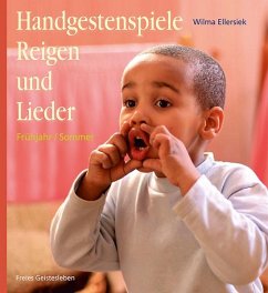 Handgestenspiele, Reigen und Lieder für Kindergarten und erstes Schuljahr - Ellersiek, Wilma