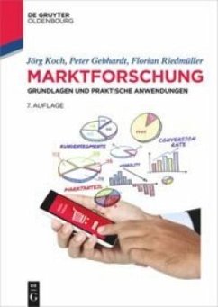 Marktforschung - Koch, Jörg;Gebhardt, Peter;Riedmüller, Florian