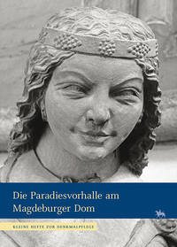 Die Paradiesvorhalle am Magdeburger Dom - Böttcher, Claudia; Brandl, Heiko; Groll, Thomas