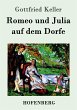 Romeo und Julia auf dem Dorfe - Bild 1