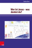 Wer ist Jesus - was denkst du?