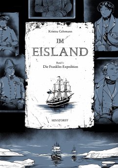 Die Franklin-Expedition / Im Eisland Bd.1 - Gehrmann, Kristina