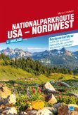 Nationalparkroute USA - Nordwest Nationalparkroute USA - Nordwest