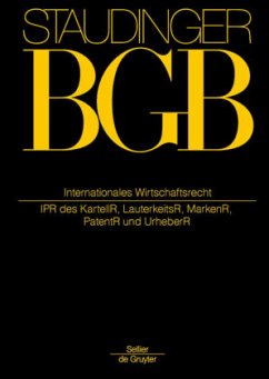 Internationales Wirtschaftsrecht / J. von Staudingers Kommentar zum Bürgerlichen Gesetzbuch mit Einführungsgesetz und Nebengesetzen. Einführungsgesetz zum EGBGB, Internationales Privatrech, EGBGB/IPR