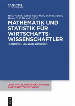 Mathematik und Statistik für Wirtschaftswissenschaftler - Friedrich, Meik; Huck, Bettina-Sophie; Vorfeld, Michael; Skill, Thomas; Schlegel, Andreas
