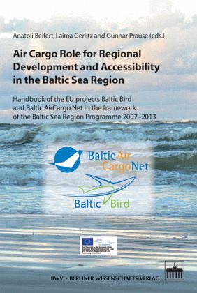 Air Cargo Role for Regional Development and Accessibility in the Baltic Sea Region Air Cargo Role for Regional Development and Accessibility in the Baltic Sea Region