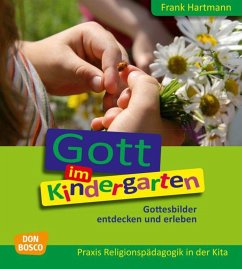 Gott im Kindergarten - Hartmann, Frank