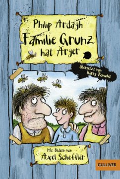 Familie Grunz hat Ärger / Familie Grunz Bd.1 - Scheffler, Axel;Ardagh, Philip