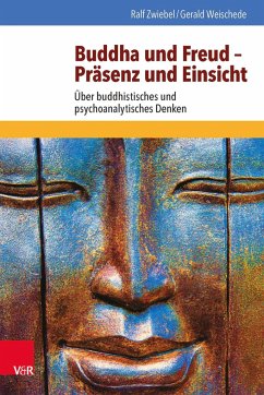 Buddha und Freud - Präsenz und Einsicht - Zwiebel, Ralf;Weischede, Gerald