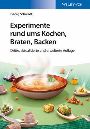 Experimente rund ums Kochen, Braten, Backen von Georg Schwedt - Fachbuch -  bücher.de