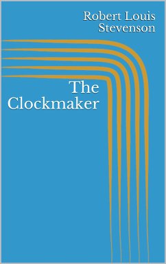 The Clockmaker (eBook, ePUB) - Stevenson, Robert Louis