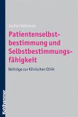 Patientenselbstbestimmung und Selbstbestimmungsfähigkeit (eBook, ePUB)