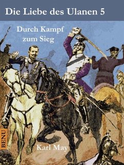 Cover Die Liebe des Ulanen 5 Durch Kampf zum Sieg (eBook, ePUB)