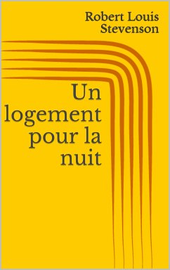 Un logement pour la nuit (eBook, ePUB) - Stevenson, Robert Louis