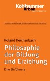 Philosophie der Bildung und Erziehung (eBook, ePUB)