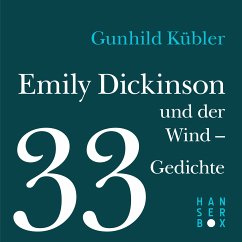 Emily Dickinson und der Wind - 33 Gedichte (eBook, ePUB) - Kübler, Gunhild; Dickinson, Emily