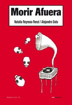 Morir afuera (eBook, ePUB) - Reynoso Renzi, Natalia; Dato, Alejandro