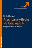 Psychoanalytische Heilpädagogik (eBook, ePUB)