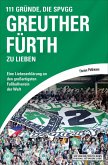 111 Gründe, die SpVgg Greuther Fürth zu lieben (eBook, ePUB)
