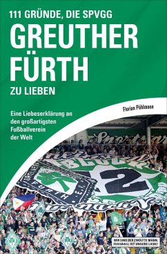 Cover 111 Gründe, die SpVgg Greuther Fürth zu lieben (eBook, ePUB)