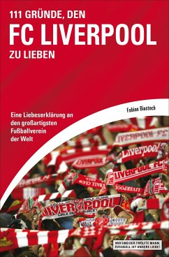 111 Gründe, den FC Liverpool zu lieben (eBook, ePUB) - Biastoch, Fabian