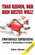 TRAU KEINEM, DER DEIN BESTES WILL!... - Bild 1