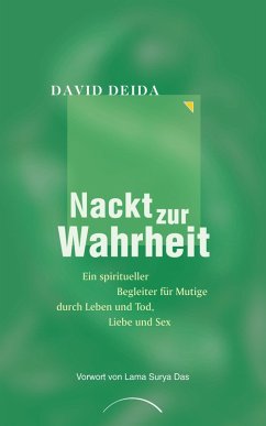 Nackt zur Wahrheit (eBook, ePUB) - Deida, David