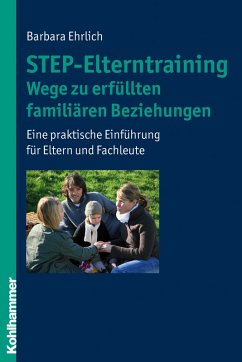 STEP-Elterntraining - Wege zu erfüllten familiären Beziehungen (eBook, ePUB) - Ehrlich, Barbara