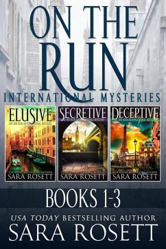 On the Run Books 1 - 3 (On the Run International Mysteries) (eBook, ePUB) - Rosett, Sara On the Run Books 1 - 3 (On the Run International Mysteries) (eBook, ePUB) - Rosett, Sara