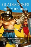 Gladiadores, mito o realidad (eBook, ePUB)