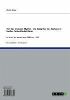 Von der Idee zum Mythos - Die Rezeption des Bauhaus in beiden Teilen Deutschlands (eBook, ePUB)