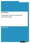 Ausgewählte Kriterien und Ziele des Sport-Sponsorings (eBook, PDF)