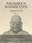 Nichiren Daishonin - Trattati - Vol. 1 (eBook, ePUB)