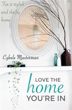 Cover Love the Home You're In (eBook, ePUB)